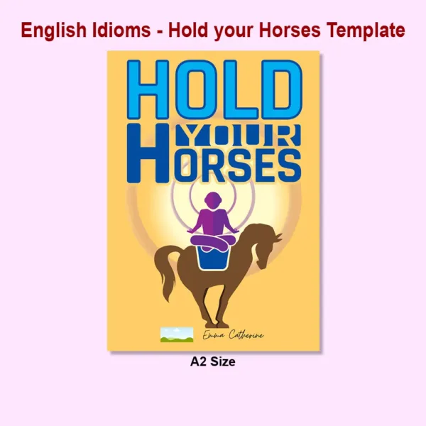 Idioms Hold your Horses4